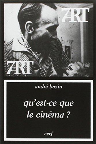 André Bazin: Qu'est-ce que le cinéma ? (French language, 2002, Éditions du Cerf)