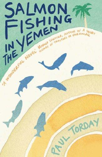 Paul Torday: Salmon Fishing in the Yemen (Paperback, 2007, Phoenix (an Imprint of The Orion Publishing Group Ltd ))