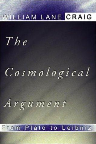 William Lane Craig: Cosmological Argument from Plato to Leibniz (Paperback, 2001, Wipf & Stock Publishers)