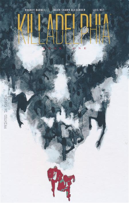 Jason Shawn Alexander, Luis NCT, Rodney Barnes: Killadelphia: Book One (Hardcover, 2022, Image Comics)
