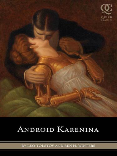 Leo Tolstoy: Android Karenina (EBook, 2010, Quirk Books)