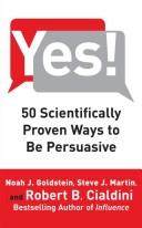 Robert Cialdini, Steve Martin, Noah J. Goldstein, Noah Goldstein: Yes! (Paperback, 2008, Free Press)