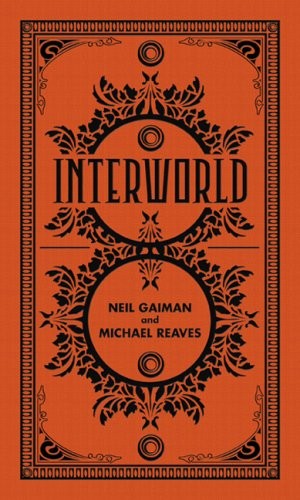 Neil Gaiman: Interworld (Hardcover, 2008, Subterranean)