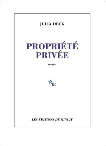 Julia Deck: Propriété privée (French language)