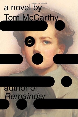 Tom McCarthy: C (Hardcover, 2010, Knopf Canada)