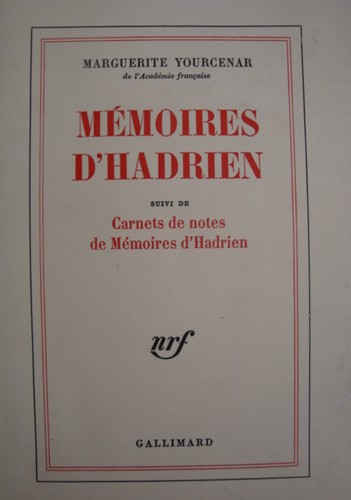 Marguerite Yourcenar: Mémoires d'Hadrien (French language, 1974, Gallimard)