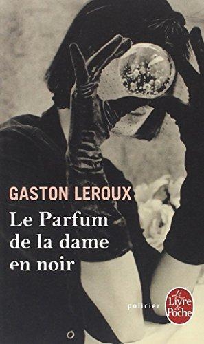 Gaston Leroux: Le parfum de la dame en noir (French language, 2005)
