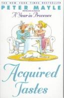 Peter Mayle: Acquired tastes (1992, Bantam Books)