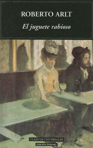 Roberto Arlt Zavalaga: El juguete rabioso (Spanish language, 2001, Mestas Ediciones)