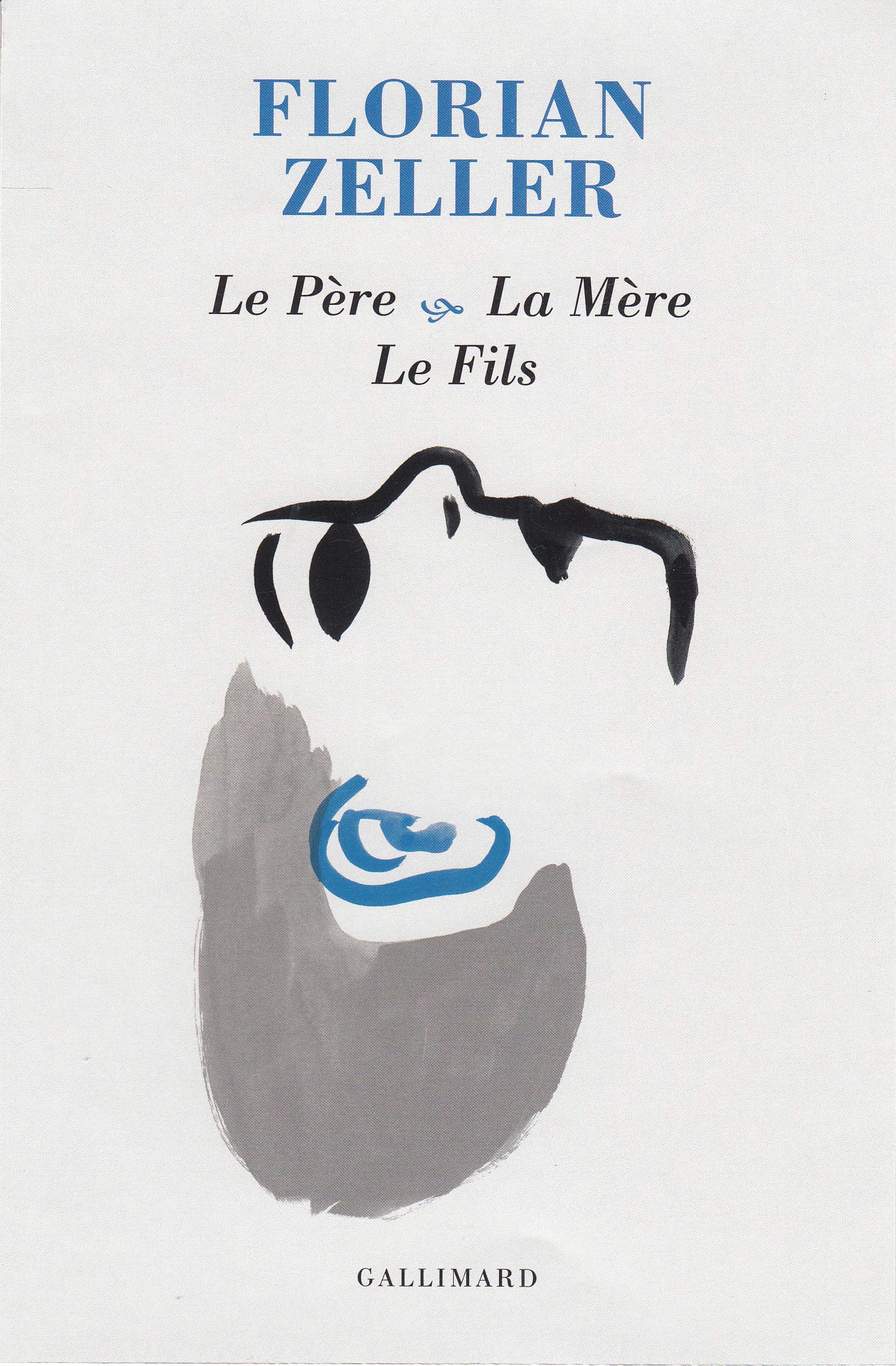 Florian Zeller: Le Père - La Mère - Le Fils (Paperback, French language, GALLIMARD)
