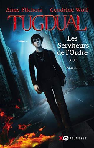 Anne Plichota, Cendrine Wolf: Les serviteurs de l'Ordre (French language, 2015)