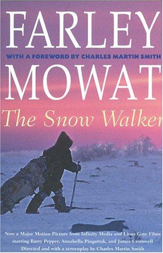 Farley Mowat: The Snow Walker (Farley Mowat Library) (Paperback, 2003, Key Porter Books)