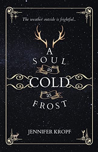 Jennifer Kropf: A Soul as Cold as Frost (Paperback, 2022, Winter Publishing House)