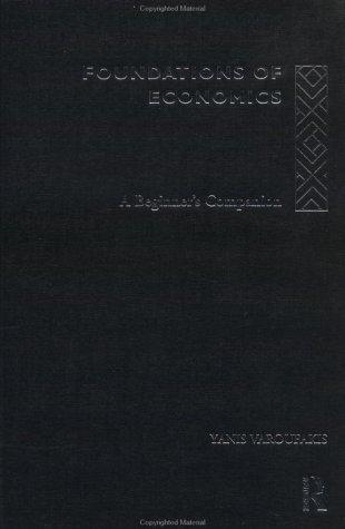 Varoufakis, Yanis.: Foundations of economics (1998, Routledge)
