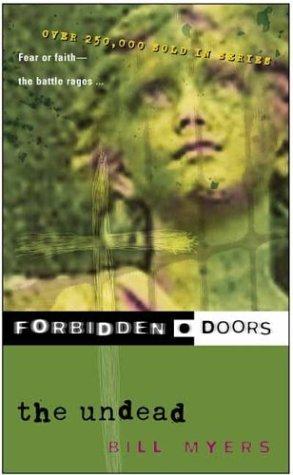 Bill Myers: The Undead (Forbidden Doors Series #8) (Paperback, 2002, Tyndale House Publishers)