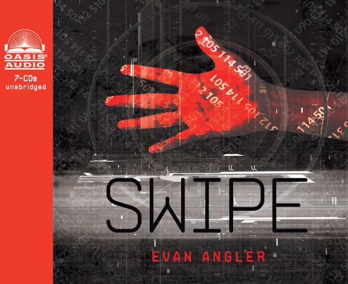 Evan Angler, Barrie Buckner: Swipe (AudiobookFormat, 2012, Oasis Audio)
