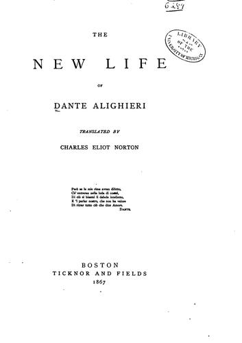 Dante Alighieri: The New life of Dante Alighieri (1867, Ticknor and Fields)