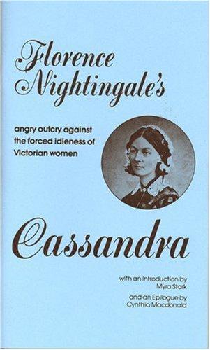 Florence Nightingale: Cassandra (1979, The Feminist Press)