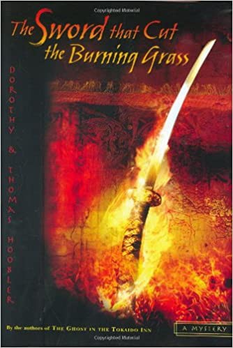 Dorothy Hoobler: The sword that cut the burning grass (2005, Philomel Books)