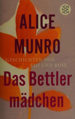 Alice Munro: Das Bettlermädchen (German language, 2015, Fischer Taschenbuch)
