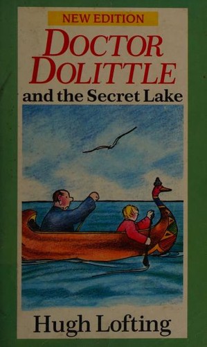 Hugh Lofting: DOCTOR DOLITTLE AND THE SECRET LAKE (RED FOX OLDER FICTION) (1992, RED FOX)