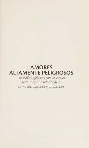 Walter Riso: Amores altamente peligrosos (Spanish language, 2013, Planeta)