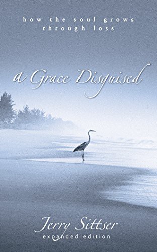 Tom Parks, Jerry Sittser: A Grace Disguised (AudiobookFormat, Zondervan on Brilliance Audio)