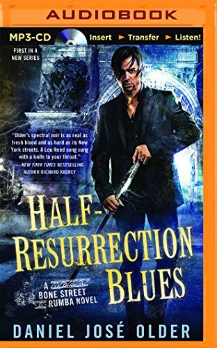 Daniel José Older: Half-Resurrection Blues (2015, Audible Studios on Brilliance, Audible Studios on Brilliance Audio)