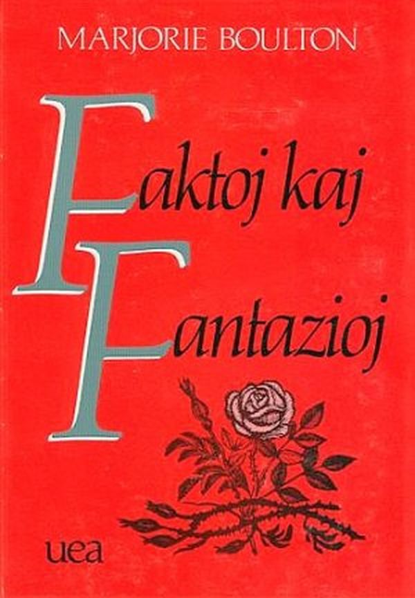 Marjorie Boulton: Faktoj kaj fantazioj (esperanto language, 1992, Universala Esperanto Asocio)
