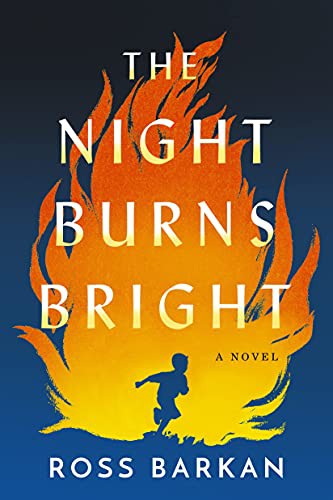 Ross Barkan: The Night Burns Bright (Paperback, 2022, Lake Union Publishing)