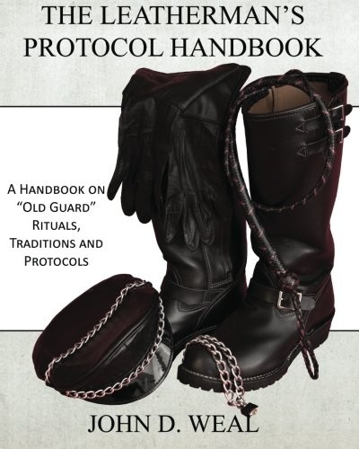 John D Weal: The Leatherman's Protocol Handbook (Paperback, Nazca Plains)