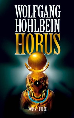 Wolfgang Hohlbein: Horus (Hardcover, German language, 2007, Bastei Lübbe)