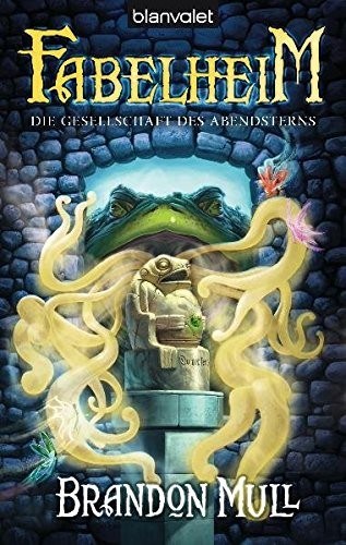 Brandon Mull: Die Gesellschaft des Abendsterns (German language, 2011, Blanvalet Taschenbuchverl)