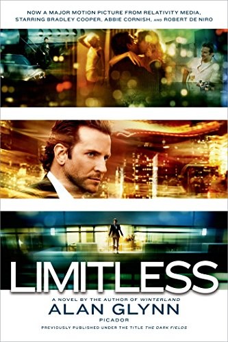 Alan Glynn: Limitless: A Novel (2011, Picador)