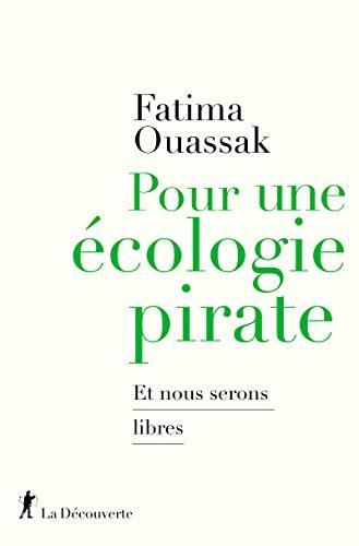Fatima Ouassak: Pour une écologie pirate : et nous serons libres (French language, 2023)