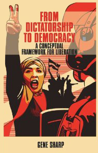 Gene Sharp: From dictatorship to democracy (2003, The Albert Einstein Institution)