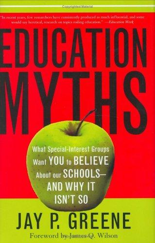 Jay P. Greene: Education myths (2005, Rowman & Littlefield Publishers)