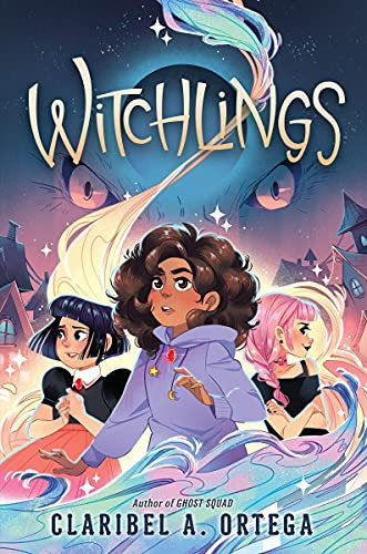 Claribel A. Ortega: Witchlings (Hardcover, 2022, Scholastic Press)
