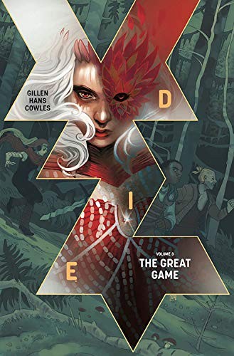 Kieron Gillen, Stephanie Hans: Die, Volume 3 (Paperback, 2020, Image Comics)