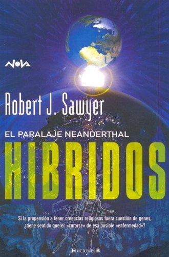 Robert J. Sawyer (non valido): Hibridos (Paperback, Spanish language, 2005, Ediciones B)