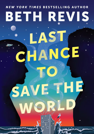 Beth Revis: Last Chance to Save the World (2025, DAW)