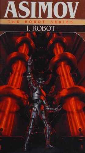 Isaac Asimov, Rowena Akinyemi, Tricia Reilly: I, Robot (Hardcover, 2004, FollettBound)