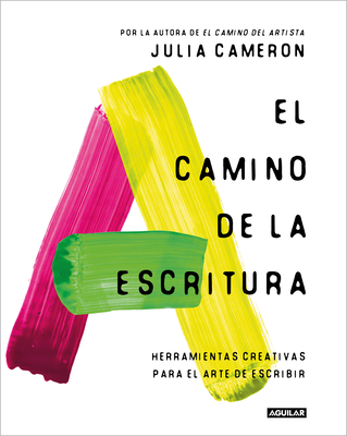 Julia Cameron: Camino de la Escritura (Spanish language, 2023, Penguin Random House Grupo Editorial (USA) LLC)