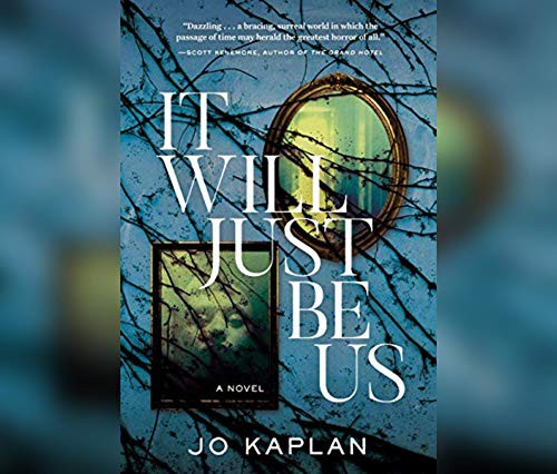 Jo Kaplan, Amanda Dolan: It Will Just Be Us (AudiobookFormat, 2020, Dreamscape Media)