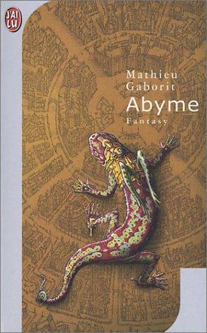 Mathieu Gaborit: Abyme (Paperback, French language, 2003, J'ai lu)