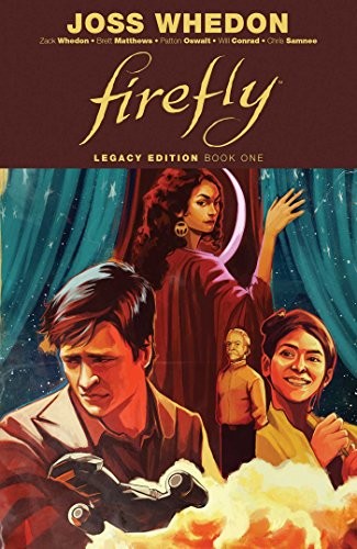 Patric Reynolds, Fabio Moon, Zack Whedon, Jim Krueger, Joss Whedon, Chris Samnee, Cris Peter, Patton Oswalt, Joss Whedon, Dave Stewart, Brett Matthews, Laura Martin, Julius Ohta, Nimit Malavia, Michelle Madsen, Will Conrad: Firefly (Paperback, 2018, BOOM! Studios, Boom! Studios)