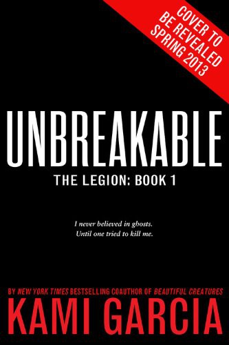 Kami Garcia: Unbreakable (EBook, 2013, Blackstone Pub)