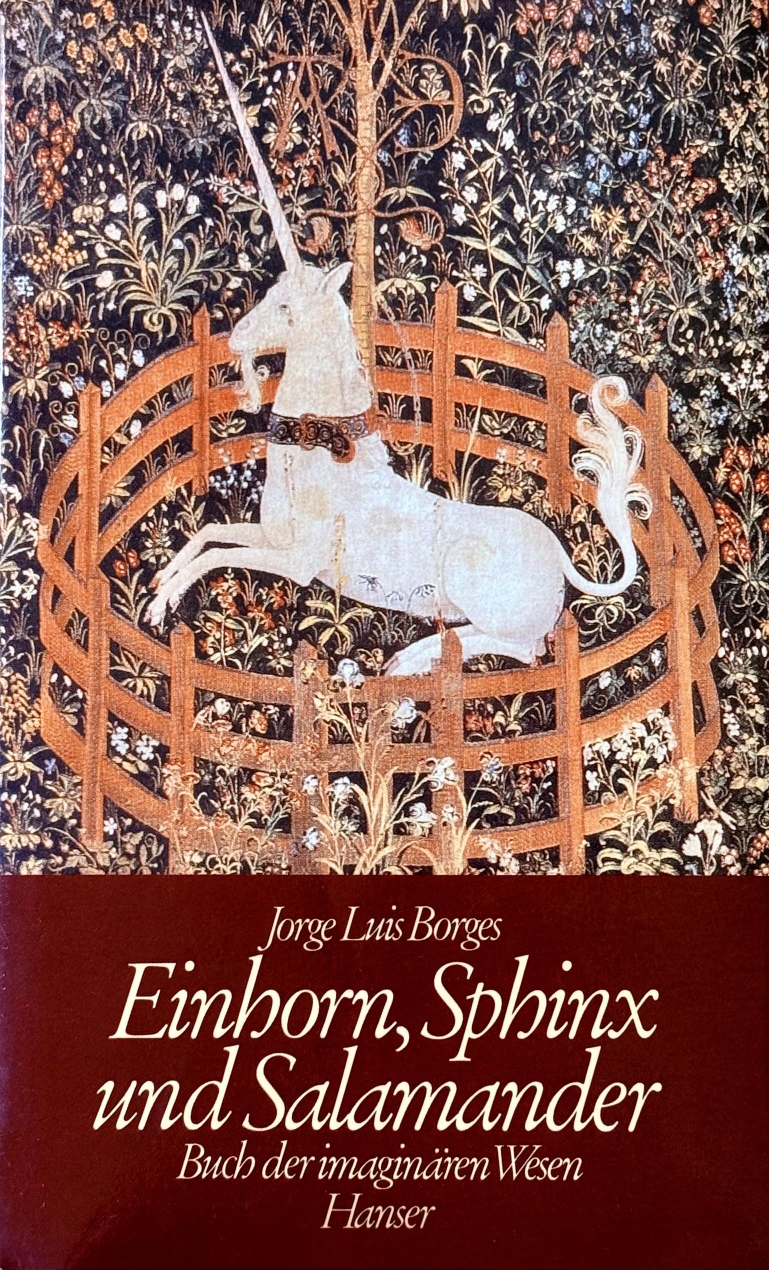Jorge Luis Borges: Einhorn, Sphinx und Salamander: Buch der imaginären Wesen (Hardcover, German language, Carl Hanser Verlag GmbH & Co. KG)