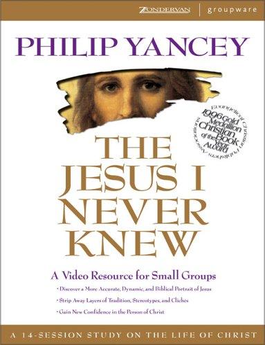 Philip Yancey, Lisa Guest, Henry Cloud, Dr. Ronald Nash: Jesus I Never Knew, The (Hardcover, 1998, Zondervan)