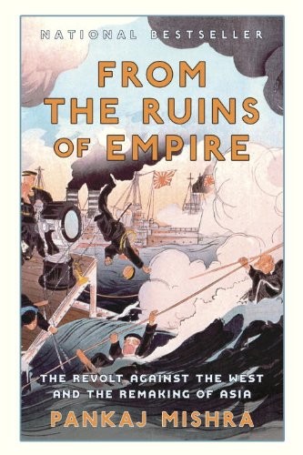 Pankaj Mishra: From the Ruins of Empire (Paperback, 2014, Anchor Canada)